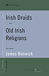 Irish Druids and Old Irish Religions (World Digital Library Edition)